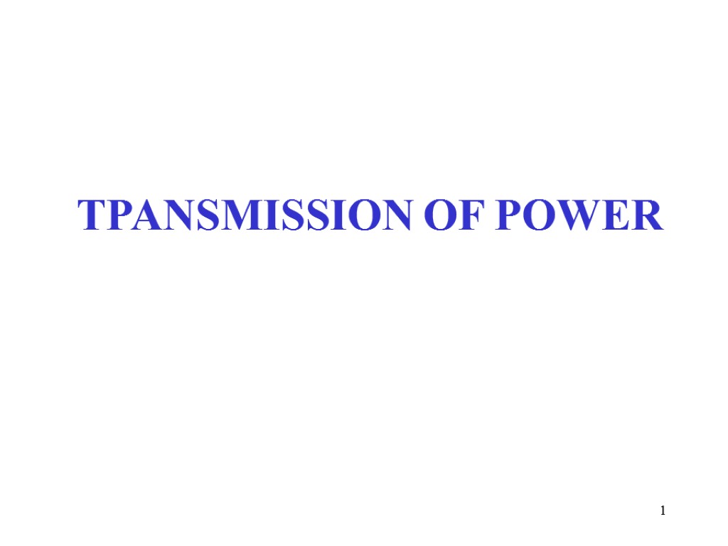 1 TPANSMISSION OF POWER